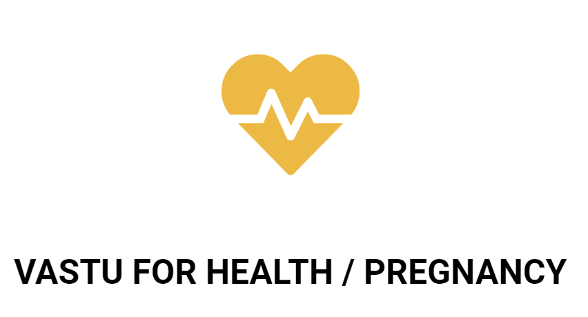 VASTU FOR HEALTH / PREGNANCY